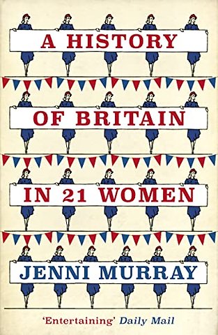 A History of Britain in 21 Women