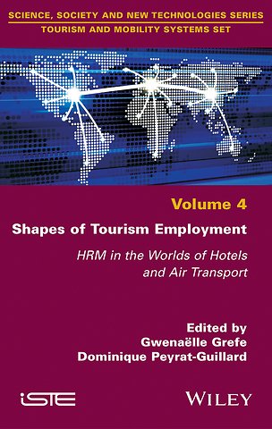 Shapes of Tourism Employment – HRM in the Worlds of Hotels and Air Transport