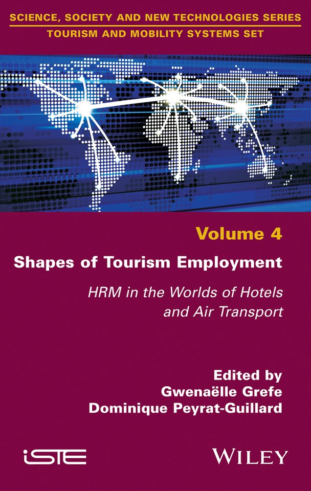 Shapes of Tourism Employment – HRM in the Worlds of Hotels and Air Transport