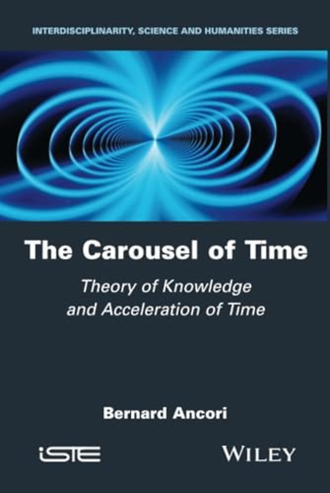 The Carousel of Time – Theory of Knowledge and Acceleration of Time