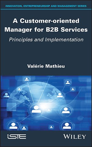 A Customer–oriented Manager for B2B Services – Principles and Implementation