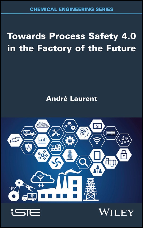 Towards Process Safety 4.0 in the Factory of the Future