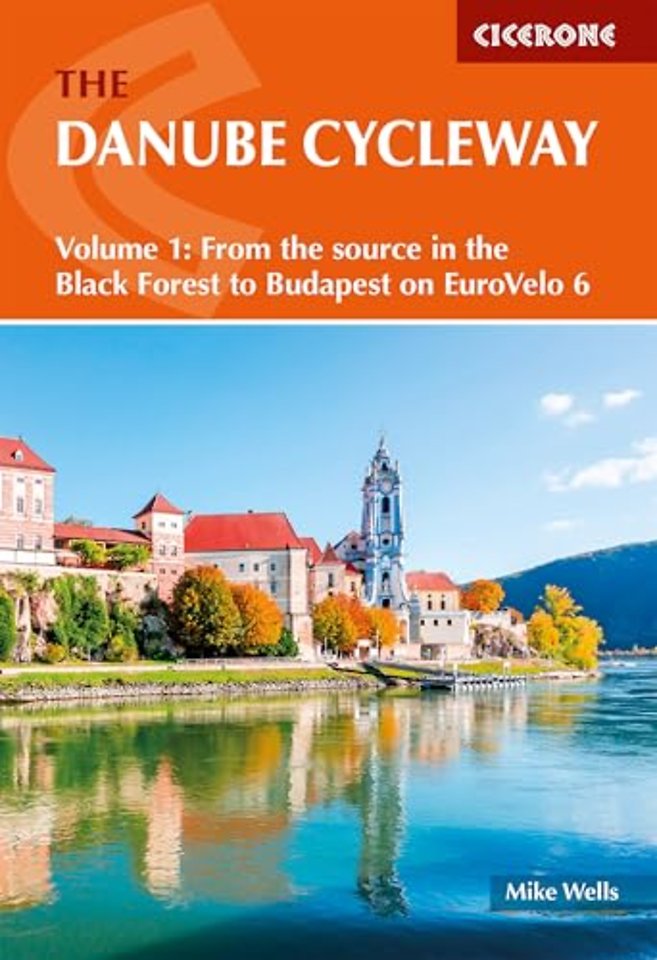 The Danube Cycleway Volume 1