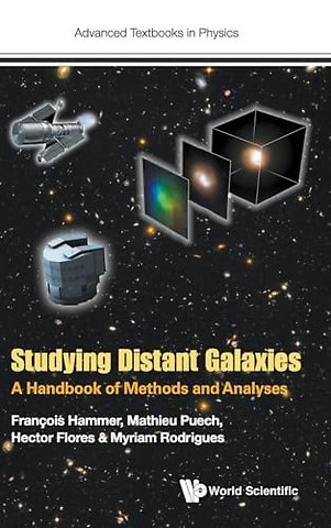 Studying Distant Galaxies: A Handbook Of Methods And Analyses