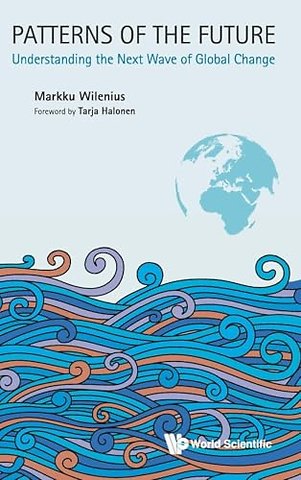 Patterns Of The Future: Understanding The Next Wave Of Global Change