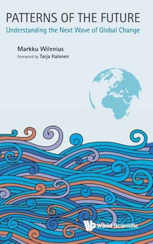Patterns Of The Future: Understanding The Next Wave Of Global Change