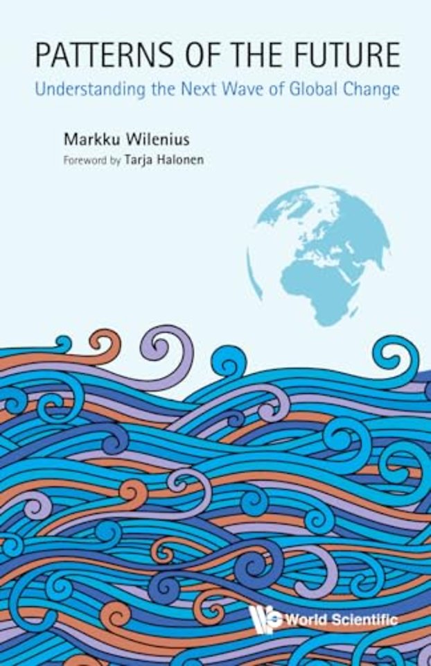 Patterns Of The Future: Understanding The Next Wave Of Global Change