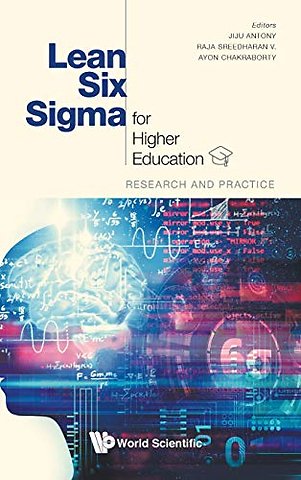 Lean Six Sigma For Higher Education: Research And Practice