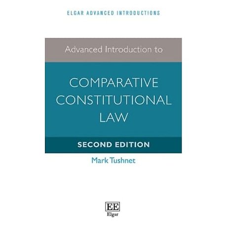 Advanced Introduction to Comparative Constitutional Law