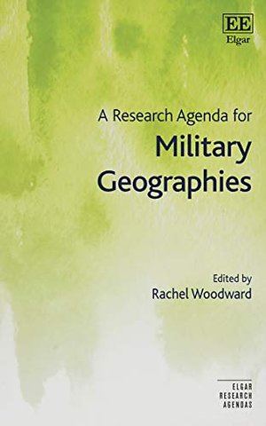 A Research Agenda for Military Geographies