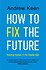 How to Fix the Future