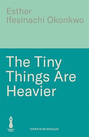 The Tiny Things Are Heavier