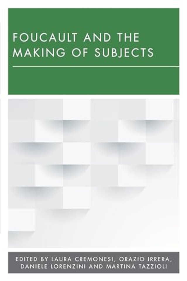 Foucault and the Making of Subjects