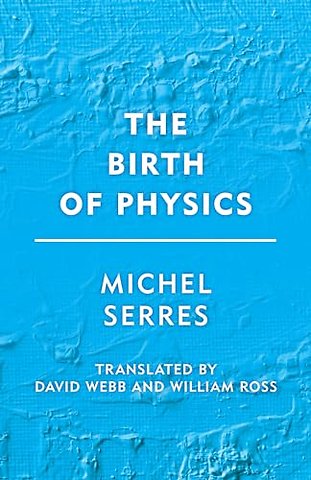 The Birth of Physics