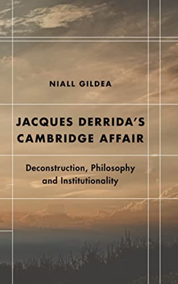 Jacques Derrida’s Cambridge Affair