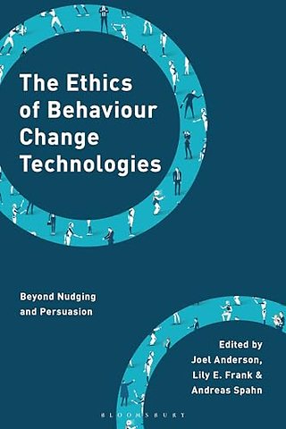 The Ethics of Behaviour Change Technologies
