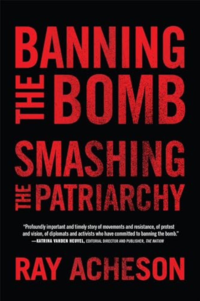 Banning the Bomb, Smashing the Patriarchy