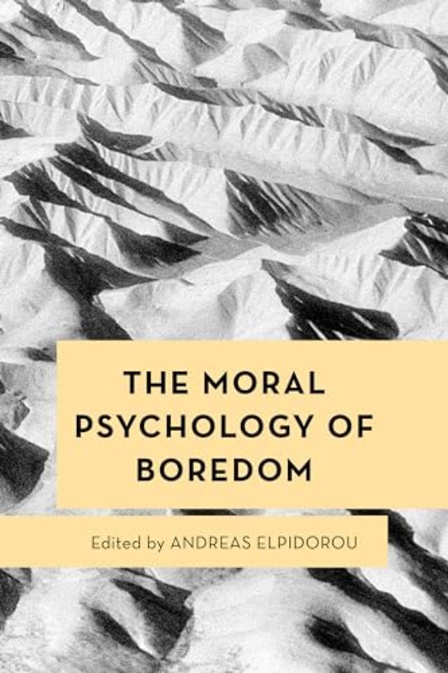 The Moral Psychology of Boredom