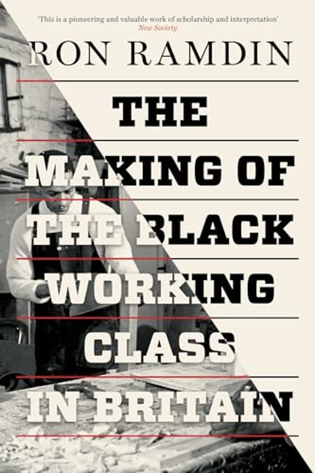 The Making of the Black Working Class in Britain