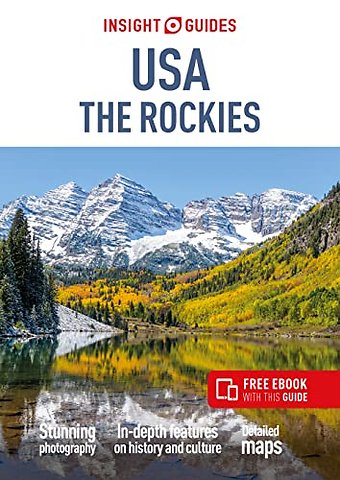 Insight Guides USA The Rockies: Travel Guide with eBook