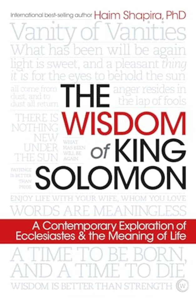 The Wisdom of King Solomon – A Contemporary Exploration of Ecclesiastes and the Meaning of Life