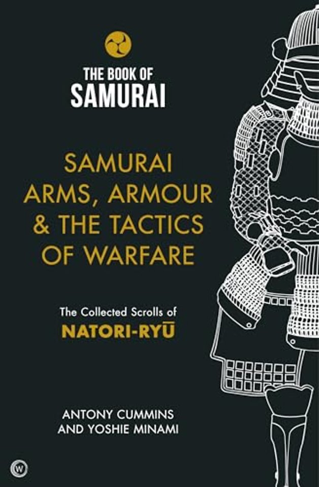 Samurai Arms, Armour & the Tactics of Warfare (The Book of Samurai Series)