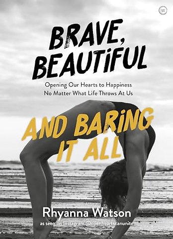 Brave, Beautiful and Baring It All