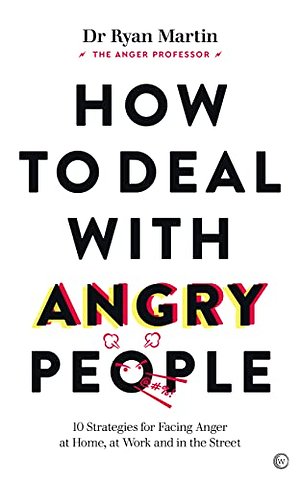 How to Deal with Angry People