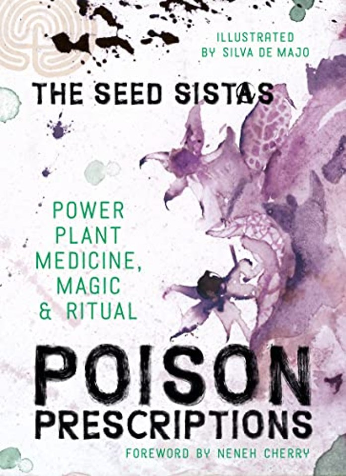 Poison Prescriptions – Power Plant Medicine, Magic & Ritual