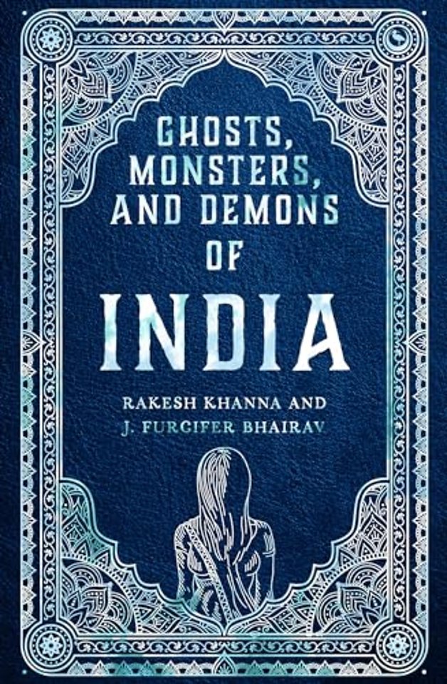 Ghosts, Monsters and Demons of India