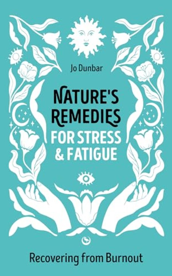 Nature's Remedies for Stress and Fatigue