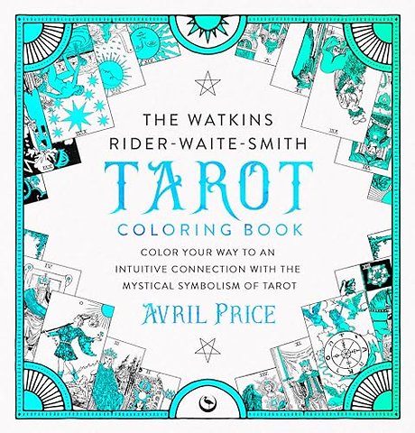 The Watkins Rider-Waite-Smith Tarot Coloring Book