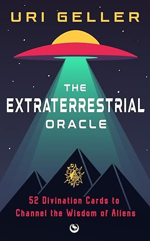 The Extraterrestrial Oracle – 52 Divination Cards to Channel the Wisdom of the Aliens