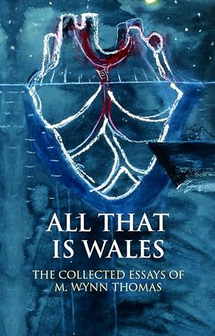 All That Is Wales