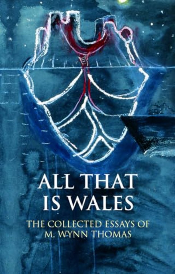 All That Is Wales