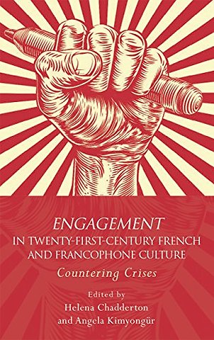 Engagement in 21st Century French and Francophone Culture
