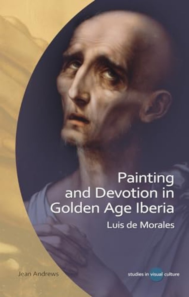 Painting and Devotion in Golden Age Iberia