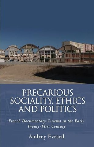 Precarious Sociality, Ethics and Politics