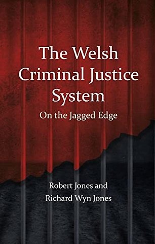 The Welsh Criminal Justice System