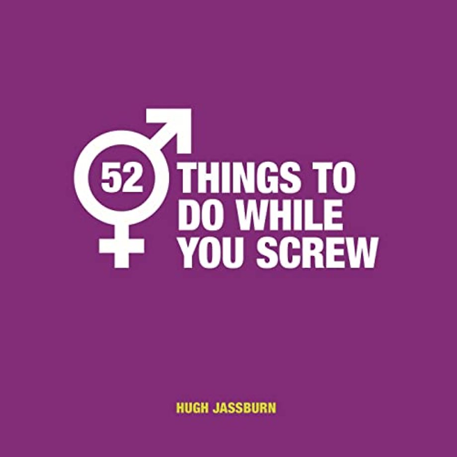 52 Things to Do While You Screw
