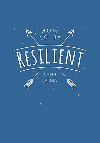 How to Be Resilient