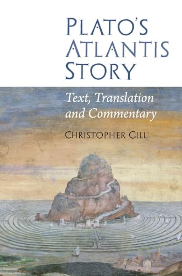 Plato`s Atlantis Story – Text, Translation and Commentary
