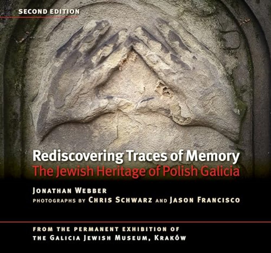 Rediscovering Traces of Memory – The Jewish Heritage of Polish Galicia [Second edition]