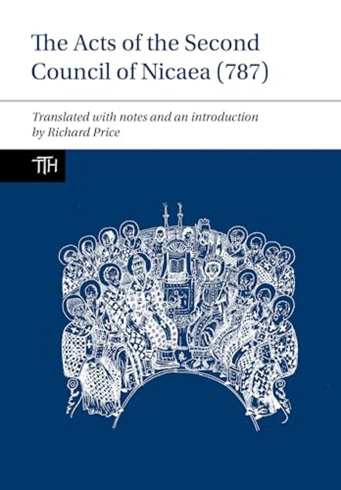 The Acts of the Second Council of Nicaea (787)