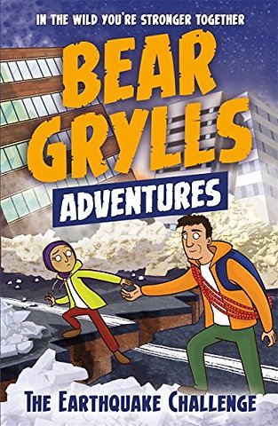 A Bear Grylls Adventure 6: The Earthquake Challenge