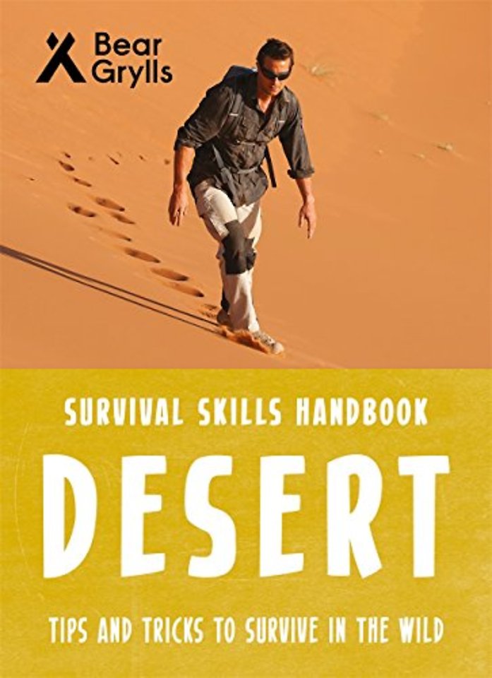 Bear Grylls Survival Skills: Desert