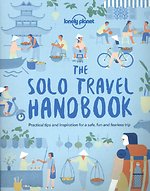 Lonely Planet The Solo Travel Handbook