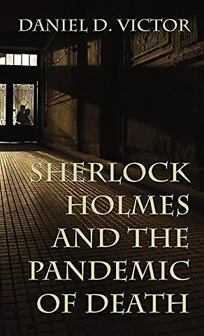 Sherlock Holmes and The Pandemic of Death