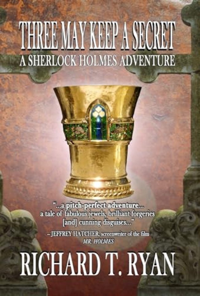 Three May Keep A Secret - A Sherlock Holmes Adventure