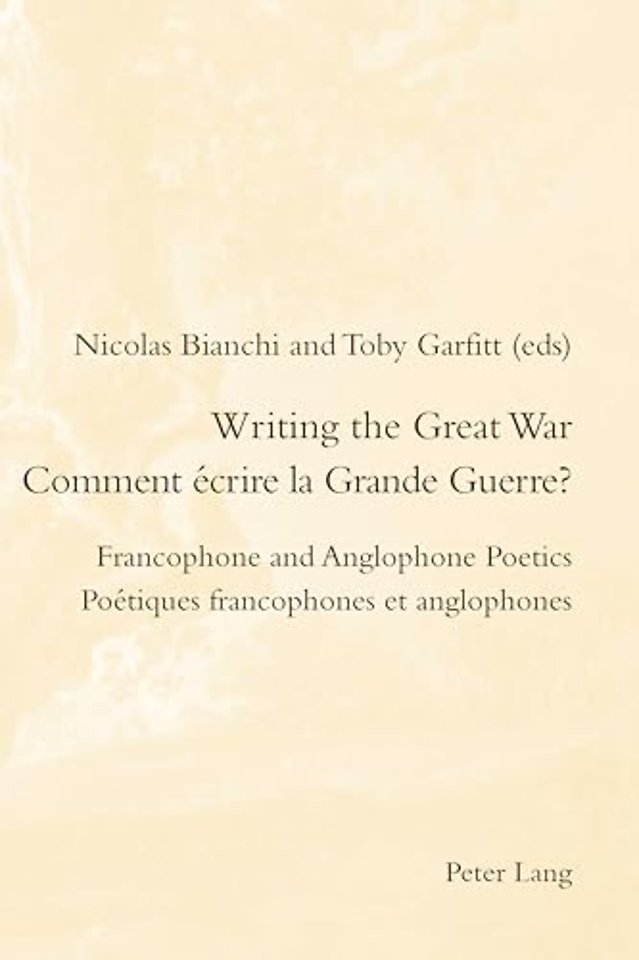 Writing the Great War / Comment ecrire la Grande Guerre?
